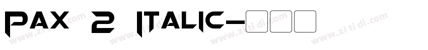 Pax 2 Italic字体转换